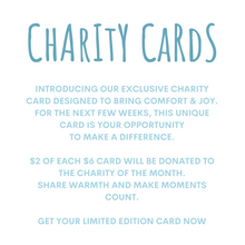 Load image into Gallery viewer, CHARITY CARD - Exclusive Card Design
