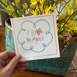 I Love You Madly-Greeting Card