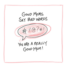 Load image into Gallery viewer, Good Moms Say Bad Words-Greeting Card
