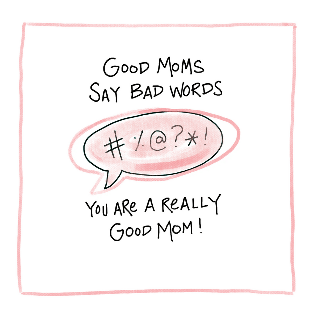 Good Moms Say Bad Words-Greeting Card