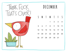 Load image into Gallery viewer, 2027 CALENDAR - Fabulous Feathered Fuckery

