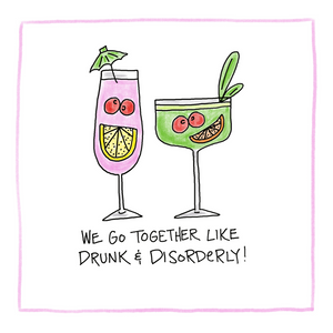 Drunk & Disorderly-Greeting Card