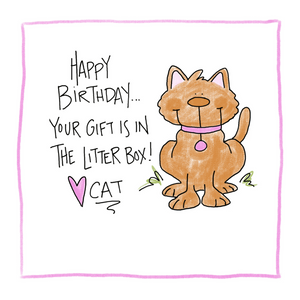 Your Gift Is In The Litter Box-Greeting Card