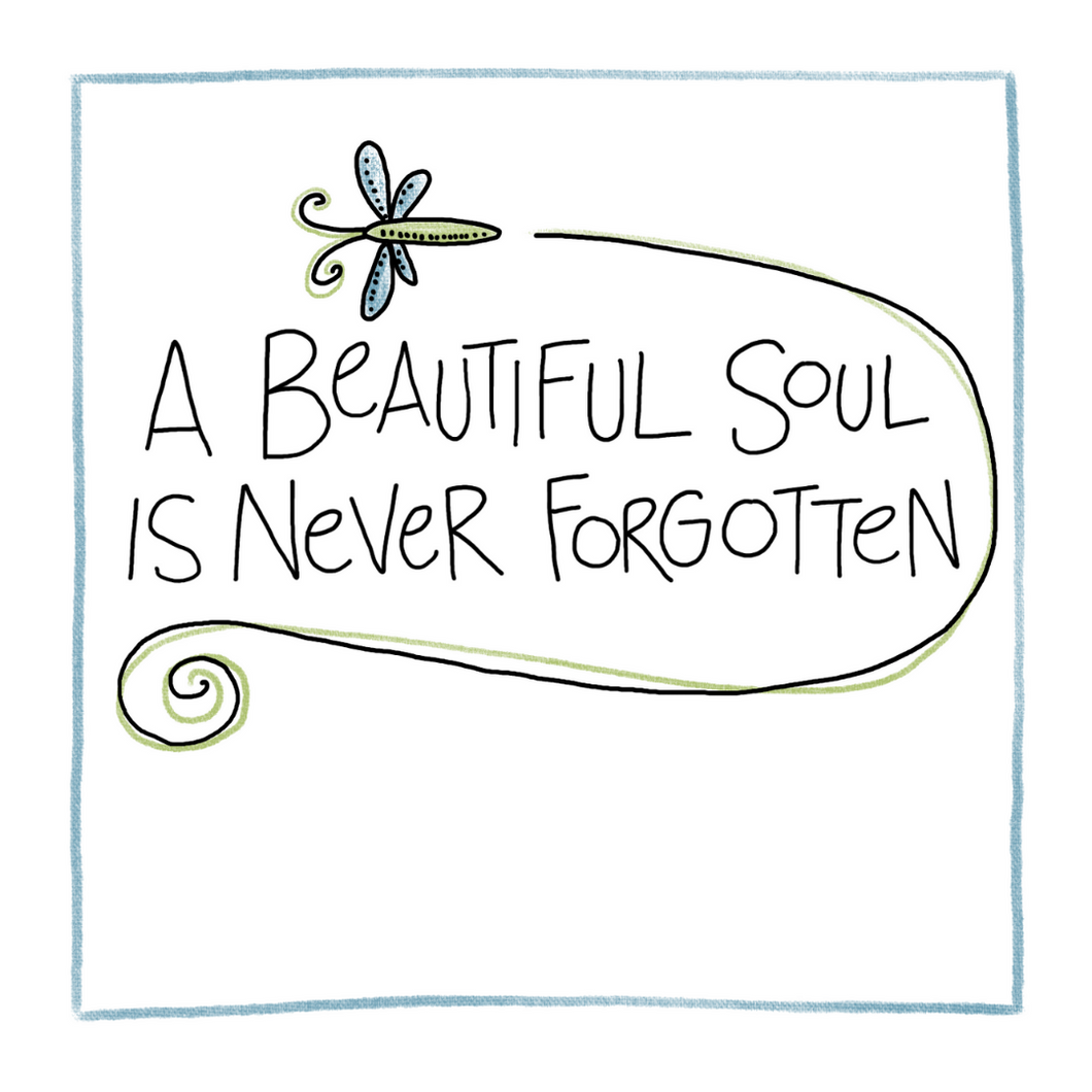 Beautiful Soul - Sympathy -Greeting Card