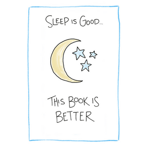 Sleep Is Good...This Book Is Better -Bookmark Card