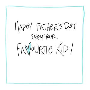 Favourite Kid (Father's Day)-Greeting Card