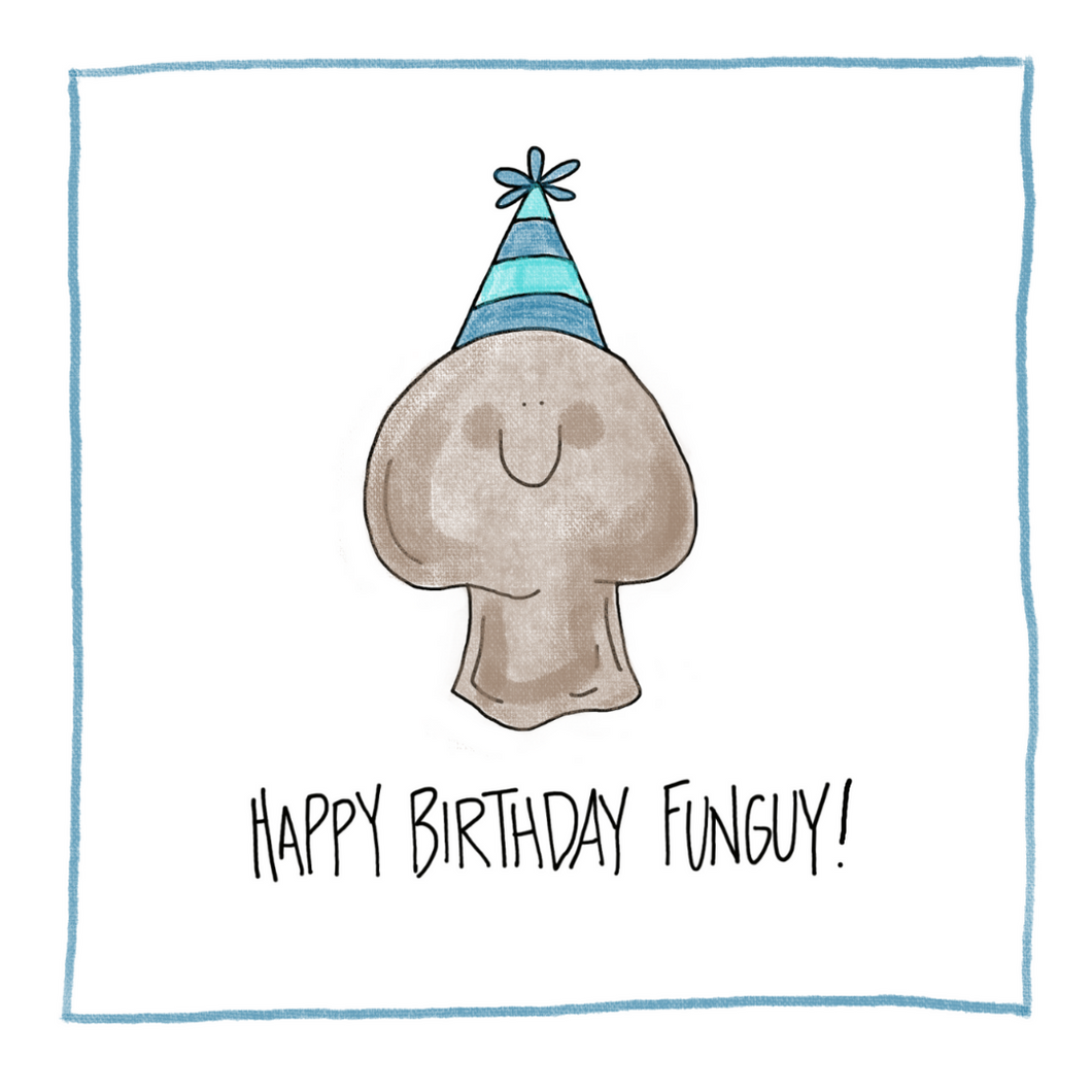 Happy Birthday Funguy-Greeting Card