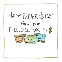 Load image into Gallery viewer, Financial Burden-Greeting Card
