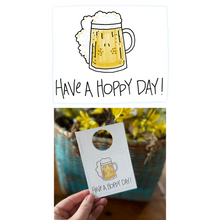 Load image into Gallery viewer, Hoppy Day-Bottle Note
