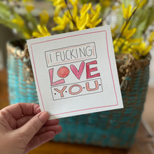 Load image into Gallery viewer, I Fucking Love You-Greeting Card
