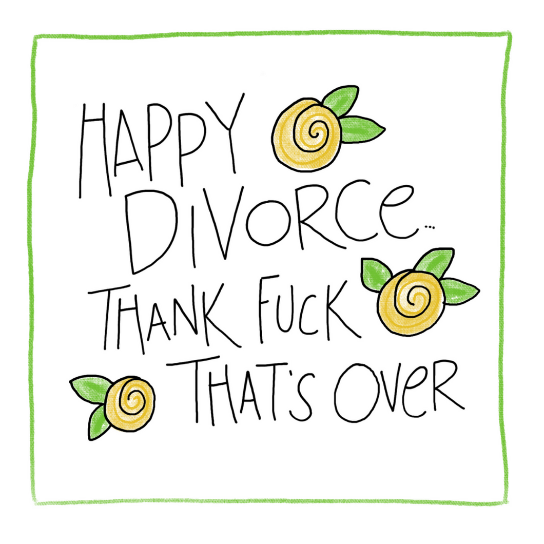 Divorce -Greeting Card