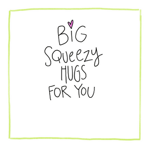 Big Squeezy Hugs-Greeting Card