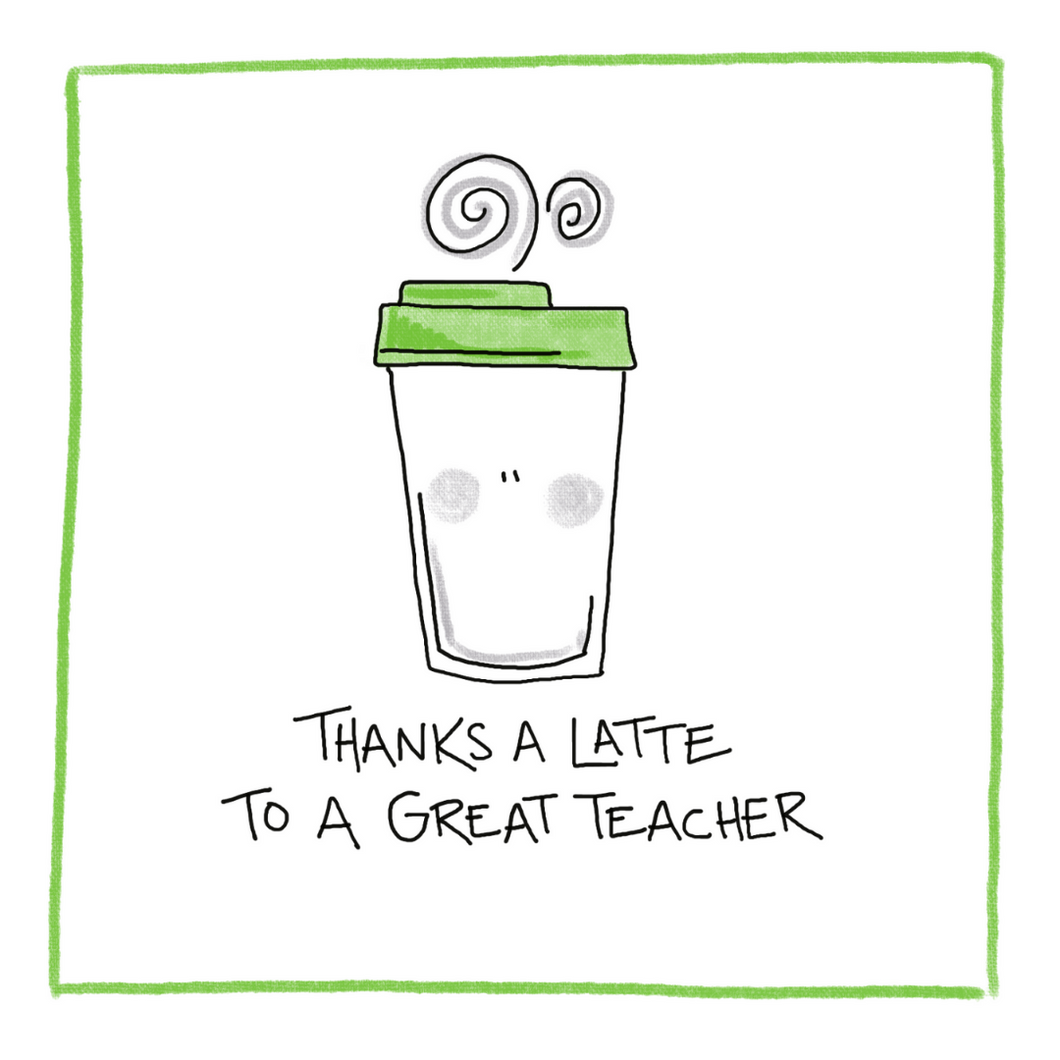 Thanks A Latte Teacher-Greeting Card