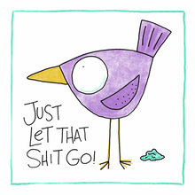 Load image into Gallery viewer, Just Let That Shit Go Magnet
