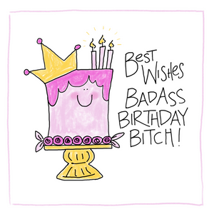 Badass Birthday Bitch-Greeting Card
