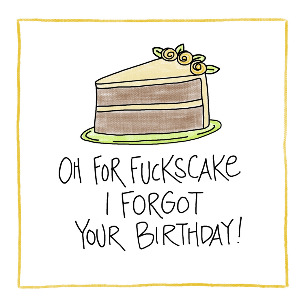 Fuckscake - Belated Birthday -Greeting Card