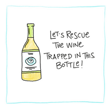Load image into Gallery viewer, Rescue The Wine-Greeting Card
