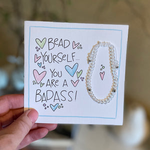 Bead Yourself...You Are A Badass-Bracelet Card