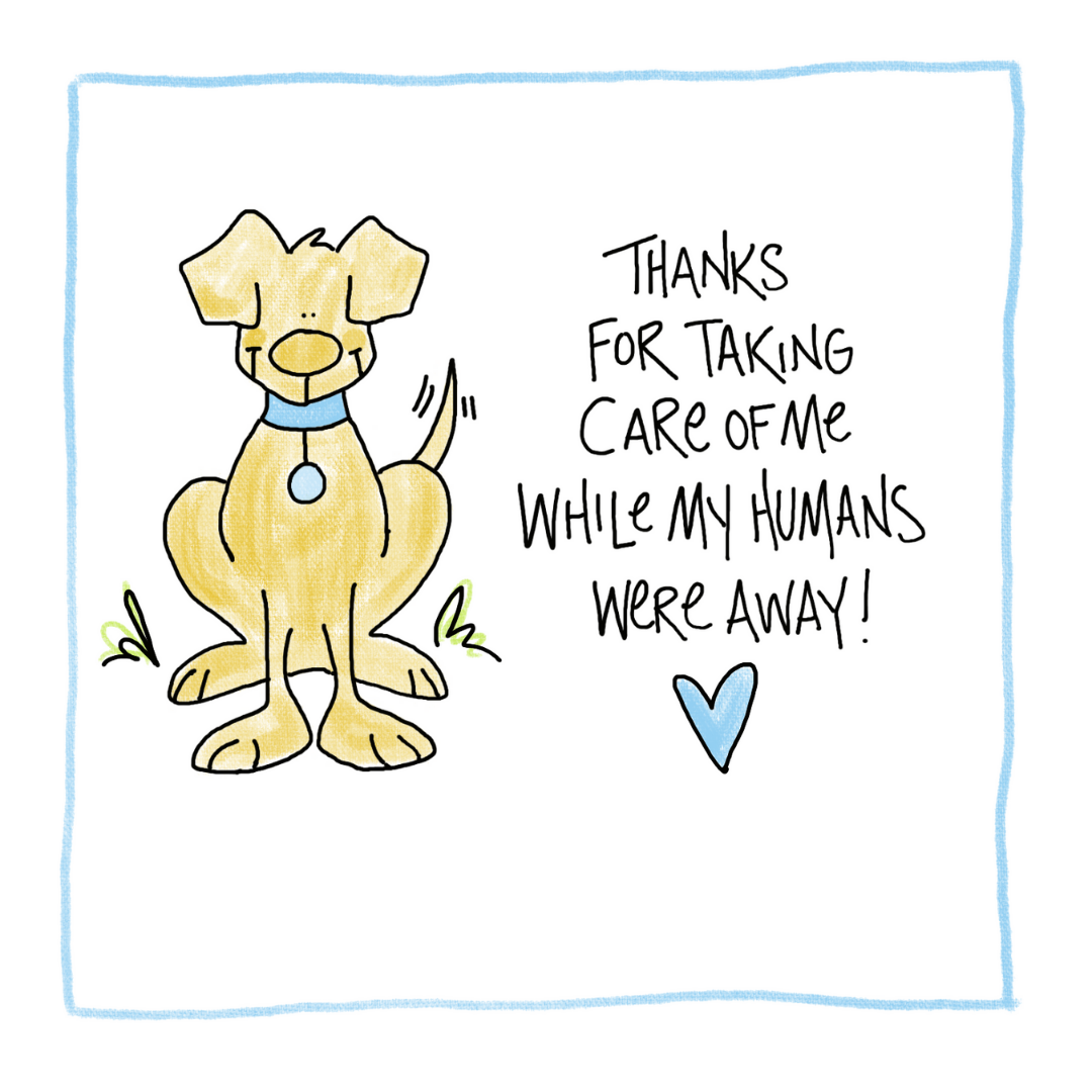 Thanks For Taking Care Of Me (Dog)-Greeting Card – Out On A Whim