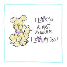 Load image into Gallery viewer, I Love My Dog-Greeting Card
