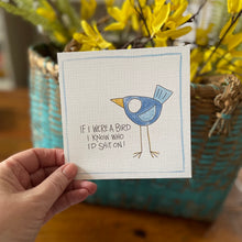 Load image into Gallery viewer, Bird Shit-Greeting Card
