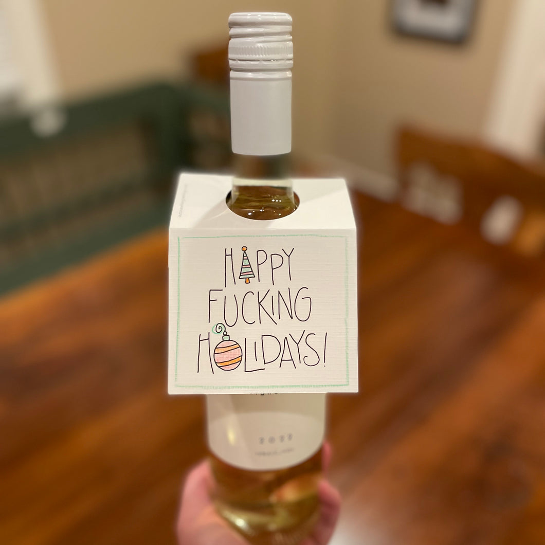 Happy Fucking Holidays - Holiday Bottle Note