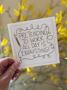 Work All Day-Greeting Card
