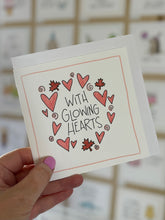 Load image into Gallery viewer, With Glowing Hearts-Greeting Card
