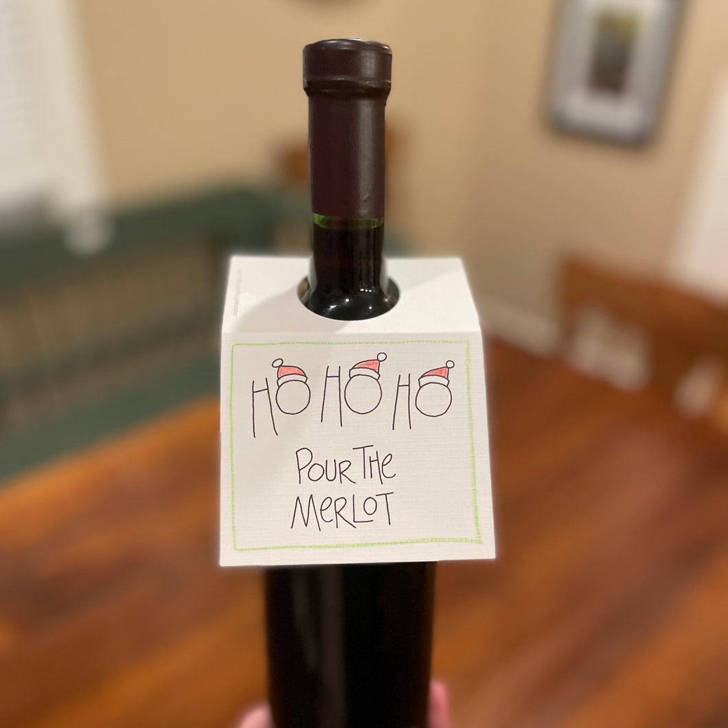 Pour The Merlot - Holiday Bottle Note