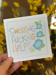 Swearing Fucking Helps- Greeting Card