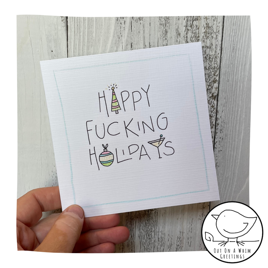 Happy Fucking Holidays-Greeting Card