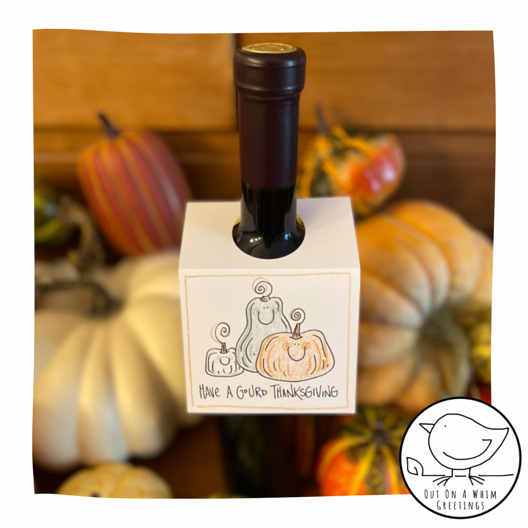 Have A Gourd Thanksgiving -Bottle Note