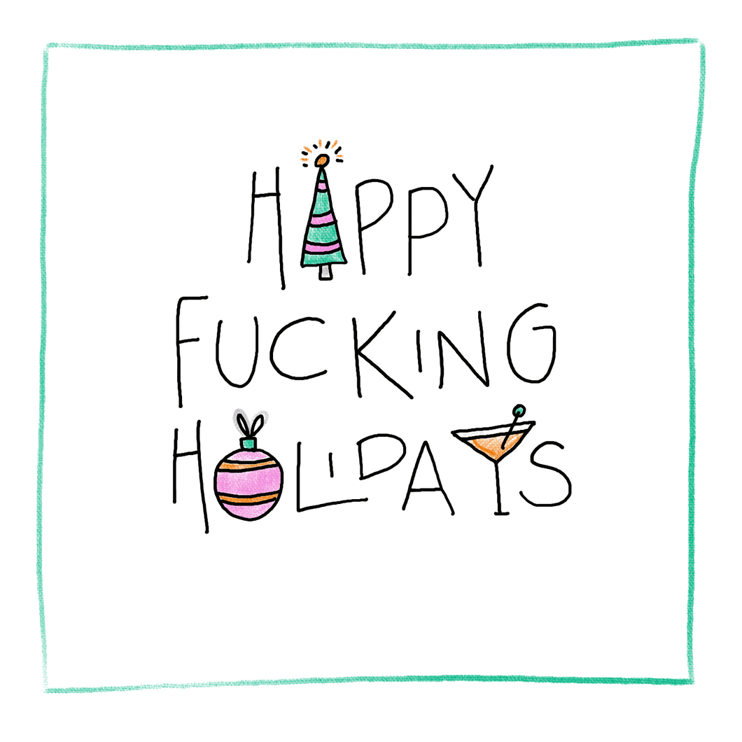 Happy Fucking Holidays-Greeting Card