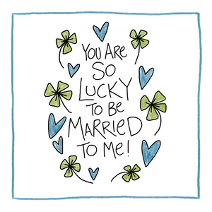 Married To Me-Greeting Card