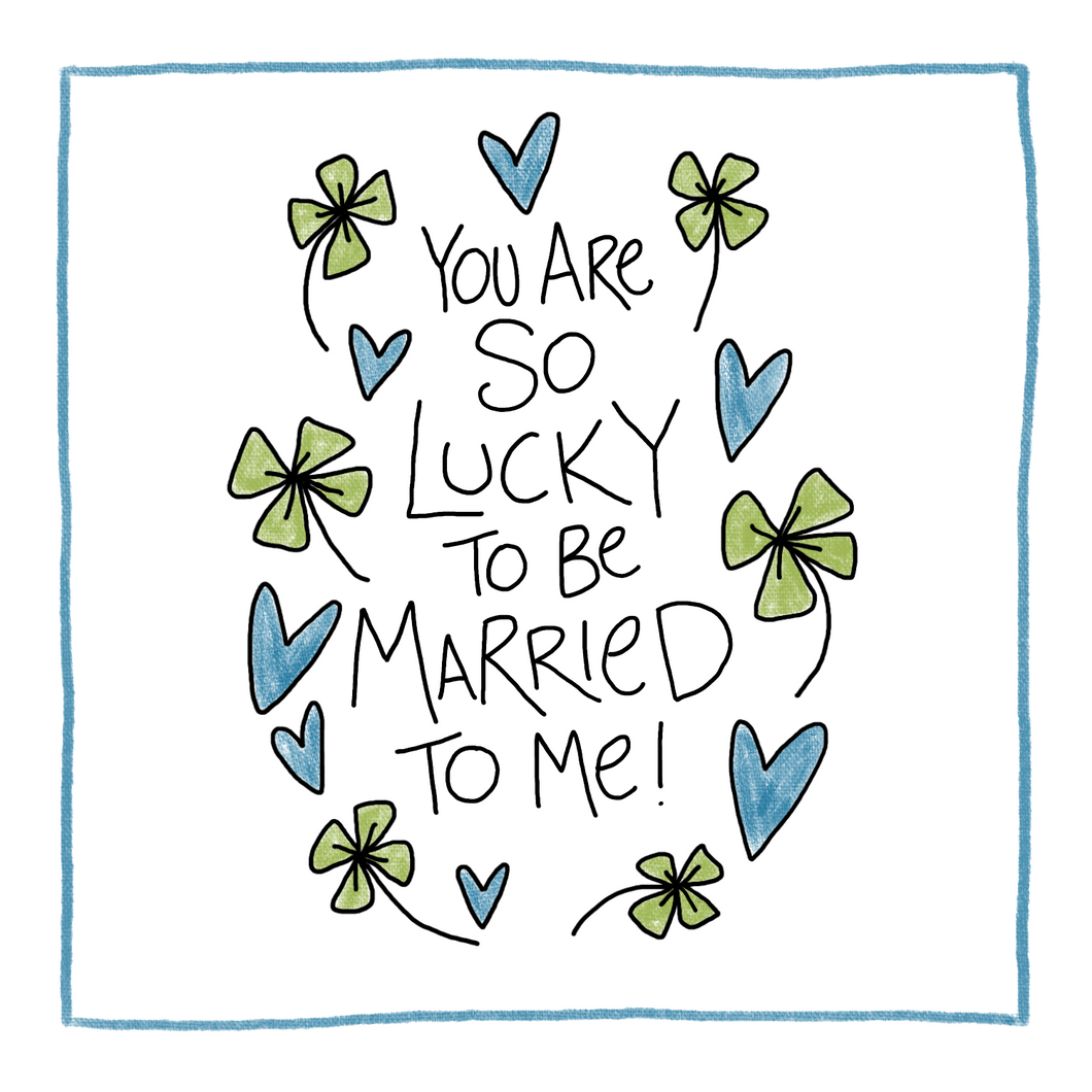 Married To Me-Greeting Card