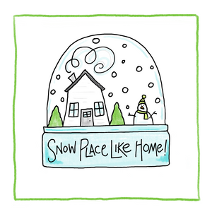 Snow Place -Greeting Card