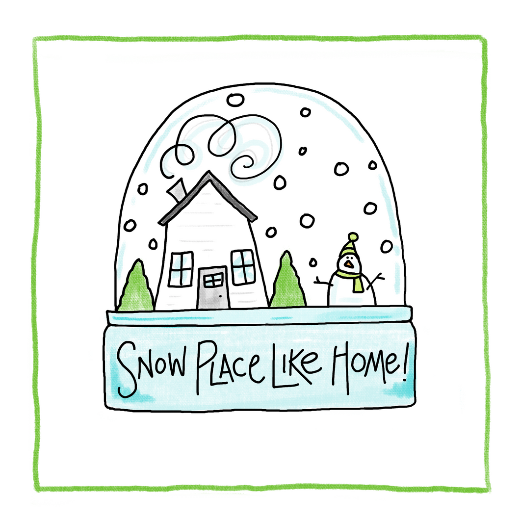 Snow Place -Greeting Card