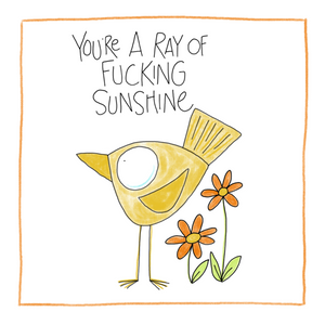 Ray Of Fucking Sunshine-Greeting Card