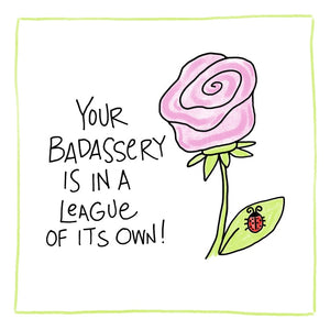 Badassery-Greeting Card