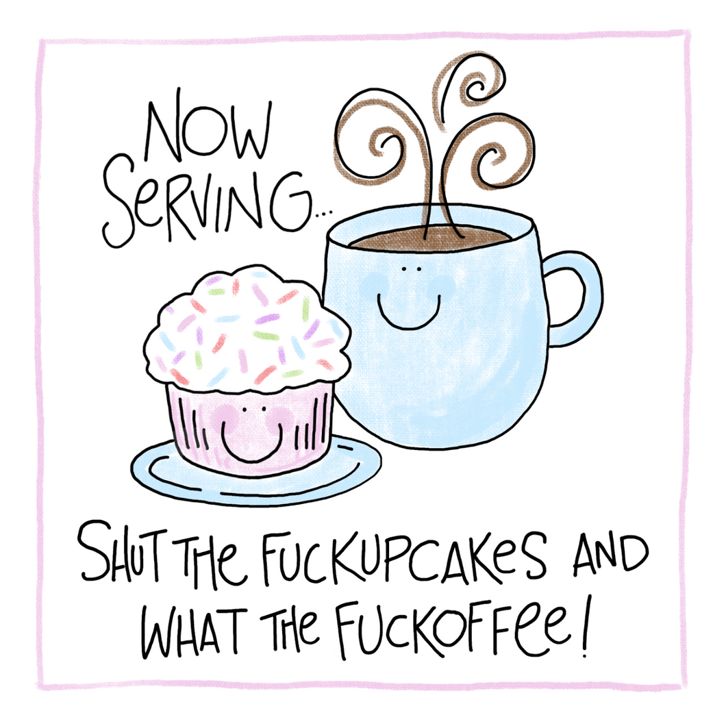 Fuckupcakes & Fuckoffee-Greeting Card