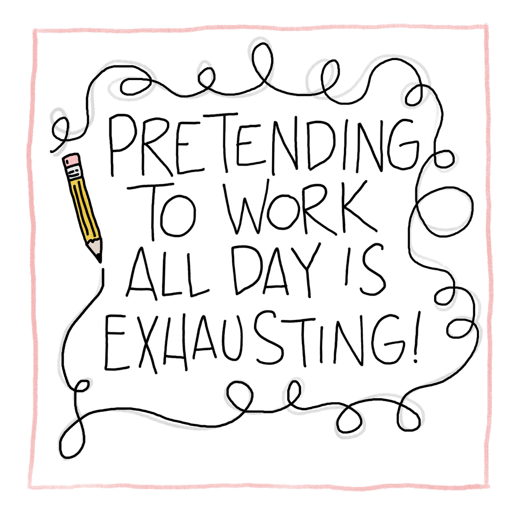 Work All Day-Greeting Card