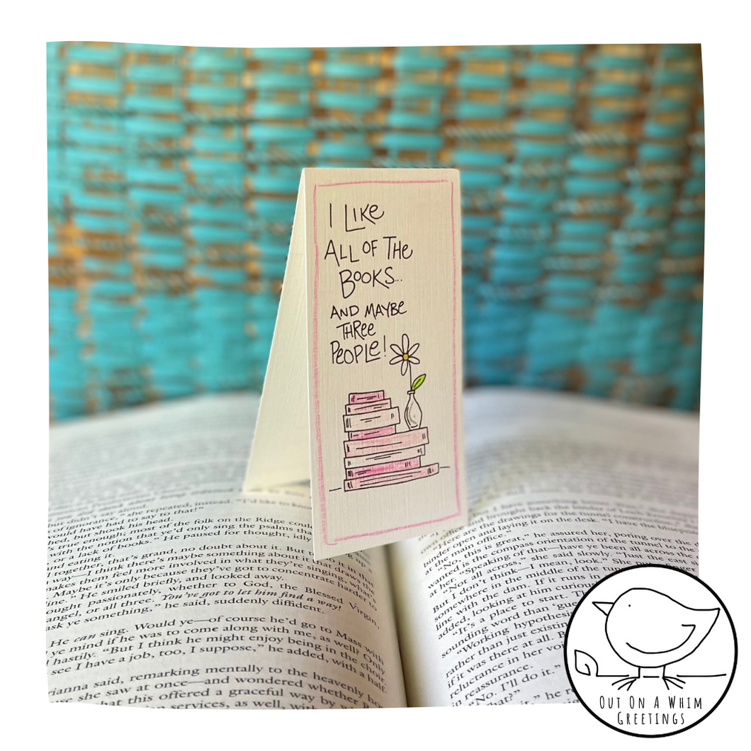 I Like All Of The Books & Maybe Three People-Bookmark Card