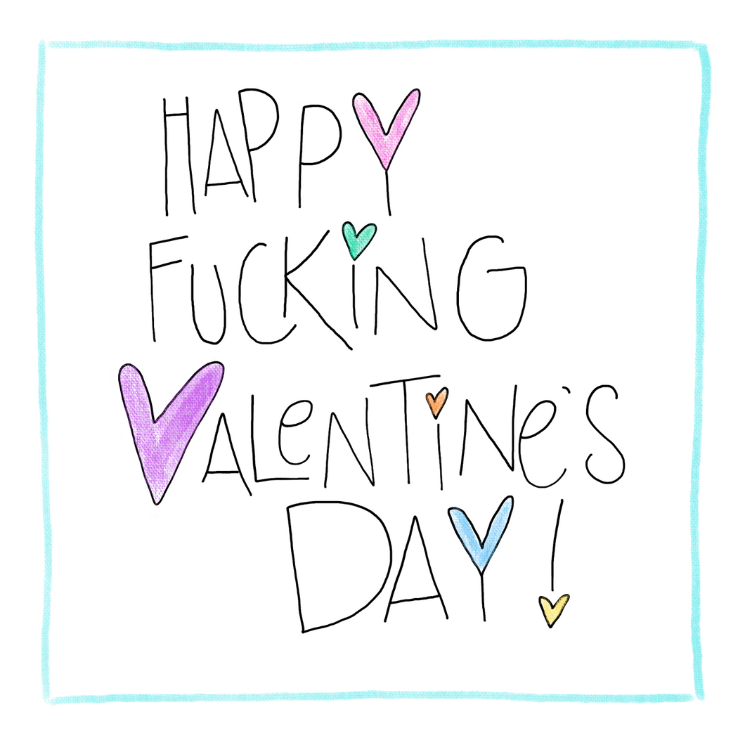 Happy Fucking Valentine's Day-Greeting Card