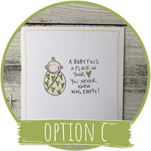 Load image into Gallery viewer, A Baby Fills A Place In Your Heart-Greeting Card
